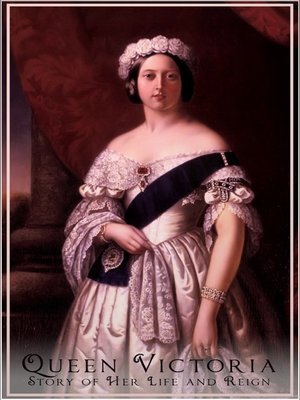 cover image of Queen Victoria - Her Life and Reign